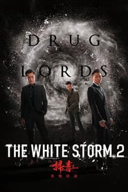 The White Storm 2: Drug Lords (2019) – So duk 2: Tin dei duei kuet