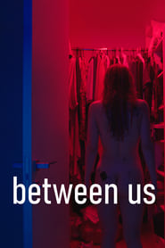 Between Us (2021) – Între noi