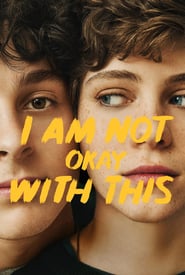 I Am Not Okay with This (2020) – Nu-mi convine chestia asta – Serial TV
