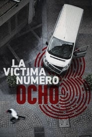 La victima numero 8 (2018) – Victim Number 8 – Serial TV