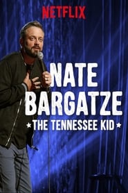 Nate Bargatze: The Tennessee Kid (2019) – Nate Bargatze: Spectacol special