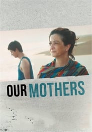 Nuestras madres (2019) - Mamele noastre