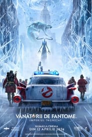 Ghostbusters: Frozen Empire (2024) - Vânătorii de fantome: Imperiul înghețat
