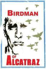 Birdman of Alcatraz – Păsărarul din Alcatraz (1962)