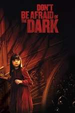 Don’t Be Afraid of the Dark – Nu-ţi fie frică de întuneric (2011)