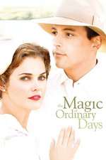 The Magic of Ordinary Days – Farmecul zilelor obișnuite (2005)