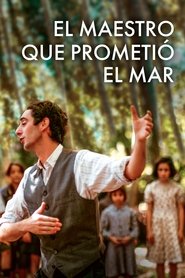 The Teacher Who Promised the Sea (2023) - El maestro que prometió el mar