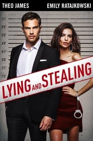 Lying and Stealing (2019) – Minciuni și hoții