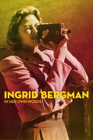 Ingrid Bergman in Her Own Words (2015) – Ingrid Bergman, despre ea însăşi