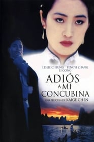 Adio, concubina mea! (1993) - Farewell My Concubine - Ba wang bie ji
