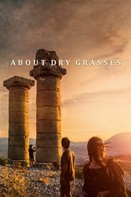 About Dry Grasses (2023) - Prin ierburi uscate