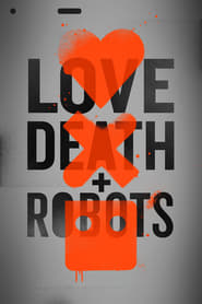 Love, Death & Robots (2019) – Serial TV