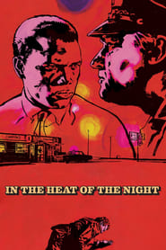 In the Heat of the Night - În arşiţa nopţii (1967)