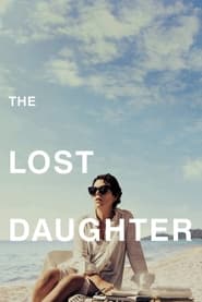 The Lost Daughter (2021) - Fiica ascunsă