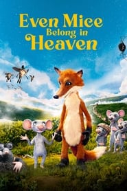 Even Mice Belong in Heaven (2021) – I mysi patri do nebe