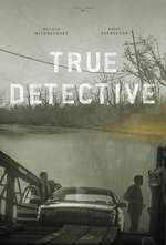 True Detective – Detectivii din Louisiana (2014) Serial TV – Sezonul 01