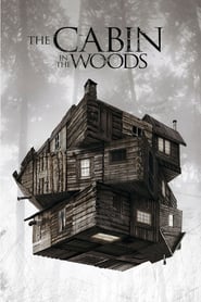 The Cabin in the Woods – Cabana din pădure (2012)