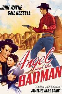 Angel and the Badman – Îngerul și băiatul rău (1947)