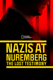 Nazis at Nuremberg: The Lost Testimony (2022) - Nuremberg: Mărturii pierdute