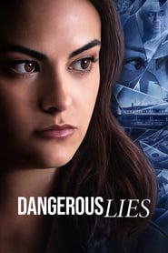 Dangerous Lies (2020) – Minciuni periculoase
