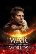 War of the Worlds – Războiul lumilor (2005)