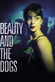 Beauty and the Dogs (2017)