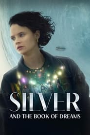 Silver and the Book of Dreams (2023) – Silber und das Buch der Träume