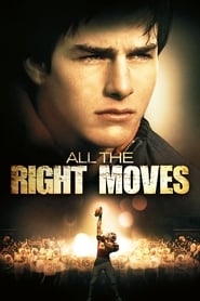 All the Right Moves (1983) – Șansa unei vieți