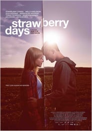 Strawberry Days (2017) – Pe campuri de capsuni