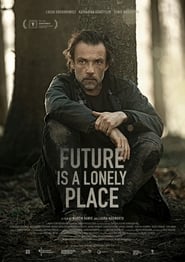Future Is a Lonely Place (2021) - Die Zukunft ist ein einsamer Ort